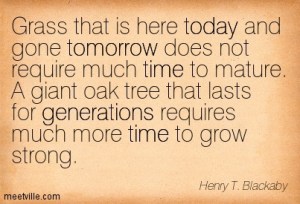 Quotation-Henry-T-Blackaby-strength-patience-maturity-generations-time-tomorrow-today-Meetville-Quotes-19568