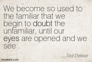 Quotation-Ted-Dekker-eyes-doubt-Meetville-Quotes-17847